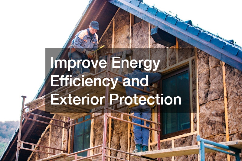 Improve Energy Efficiency and Exterior Protection