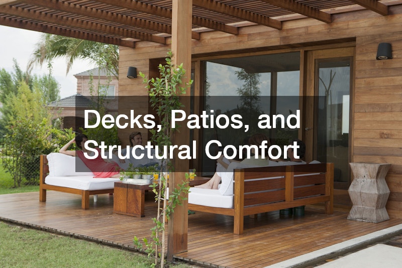 Decks, Patios, and Structural Comfort
