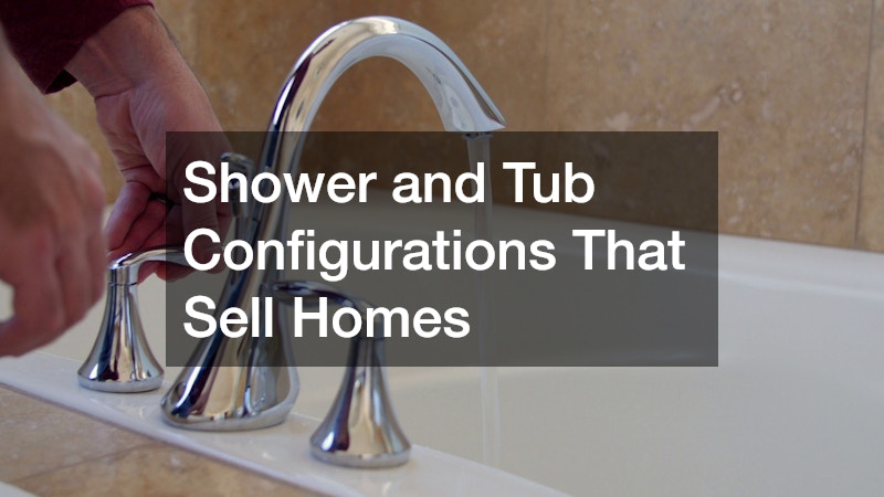 Shower and Tub Configurations That Sell Homes