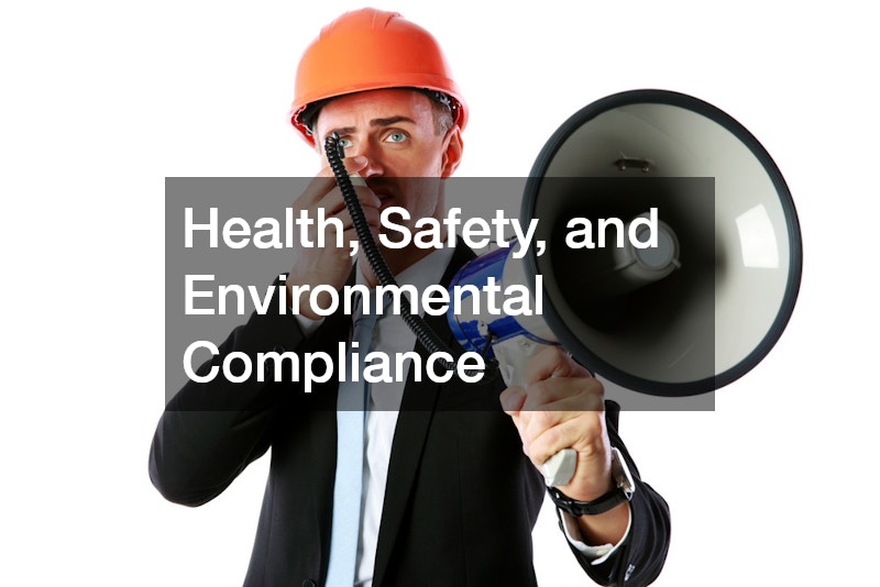 Health, Safety, and Environmental Compliance
