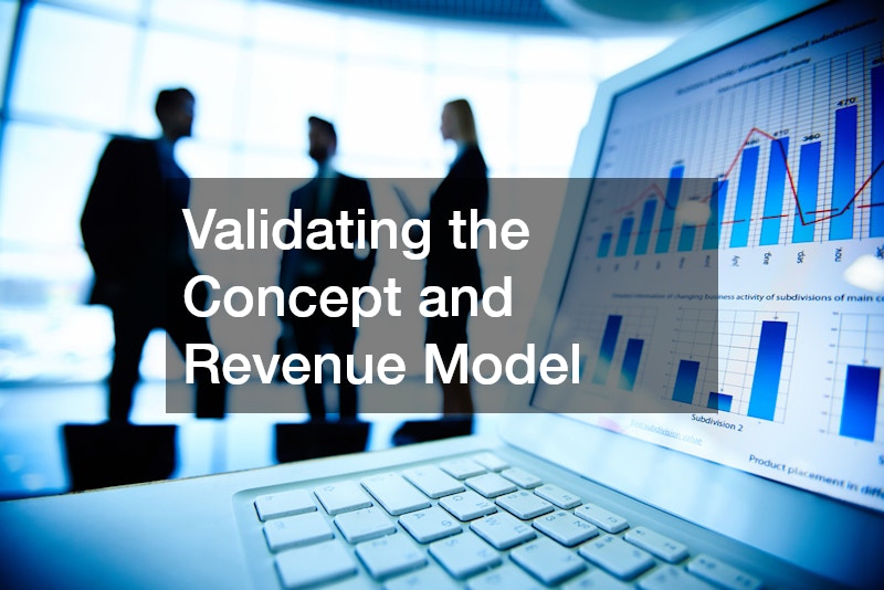 Validating the Concept and Revenue Model