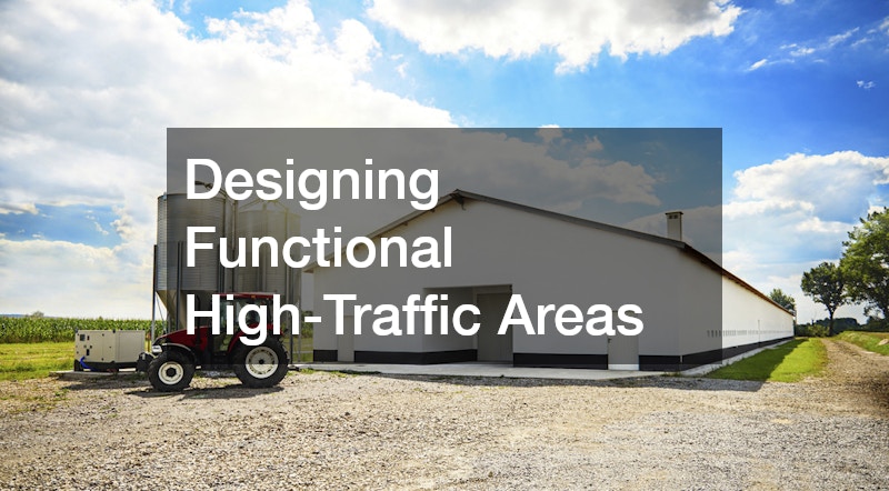 Designing Functional High-Traffic Areas