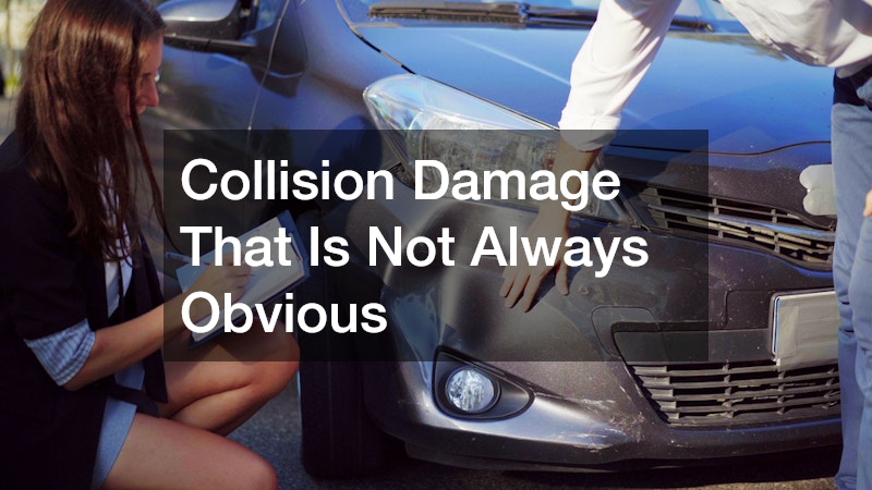 Collision Damage That Is Not Always Obvious