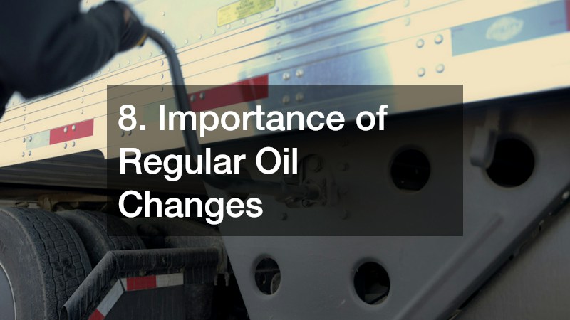8. Importance of Regular Oil Changes