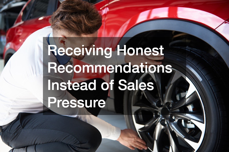 Receiving Honest Recommendations Instead of Sales Pressure