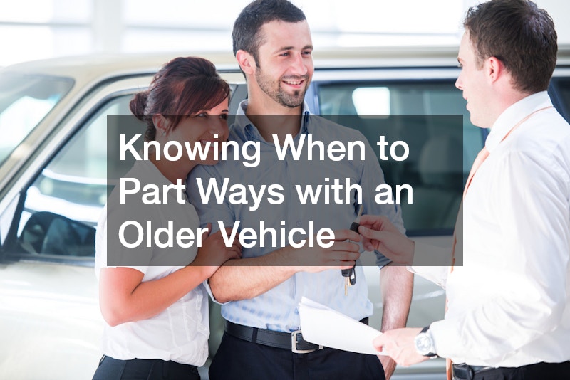 Knowing When to Part Ways with an Older Vehicle