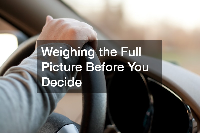 Weighing the Full Picture Before You Decide