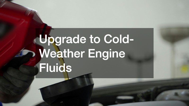 Upgrade to Cold-Weather Engine Fluids