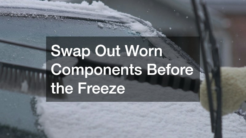 Swap Out Worn Components Before the Freeze