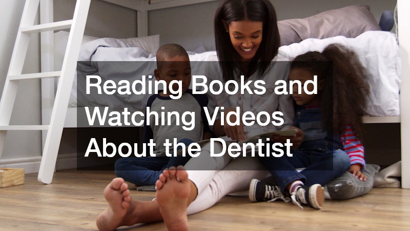 Reading Books and Watching Videos About the Dentist