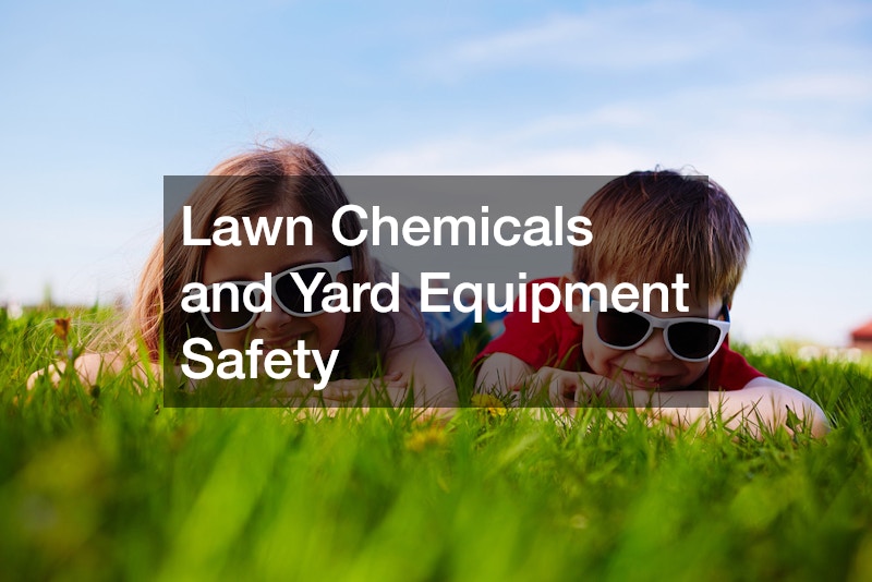 Lawn Chemicals and Yard Equipment Safety