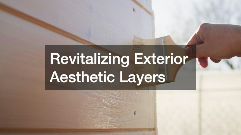 Revitalizing Exterior Aesthetic Layers