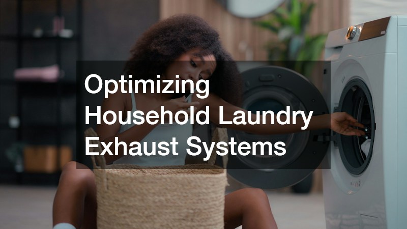 Optimizing Household Laundry Exhaust Systems