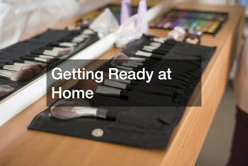 Getting Ready at Home