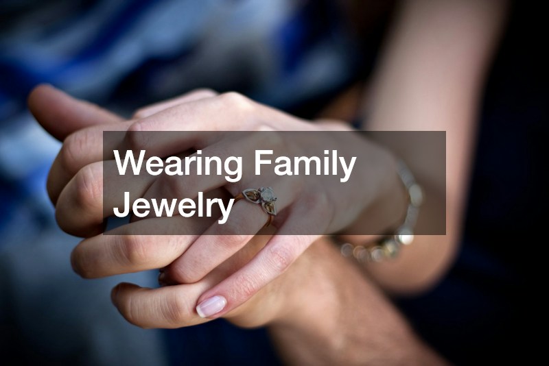 Wearing Family Jewelry