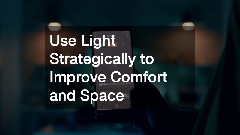 Use Light Strategically to Improve Comfort and Space