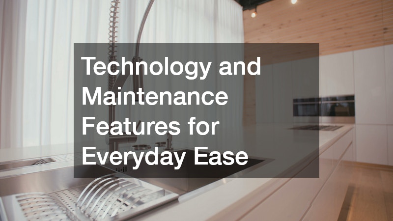 Technology and Maintenance Features for Everyday Ease