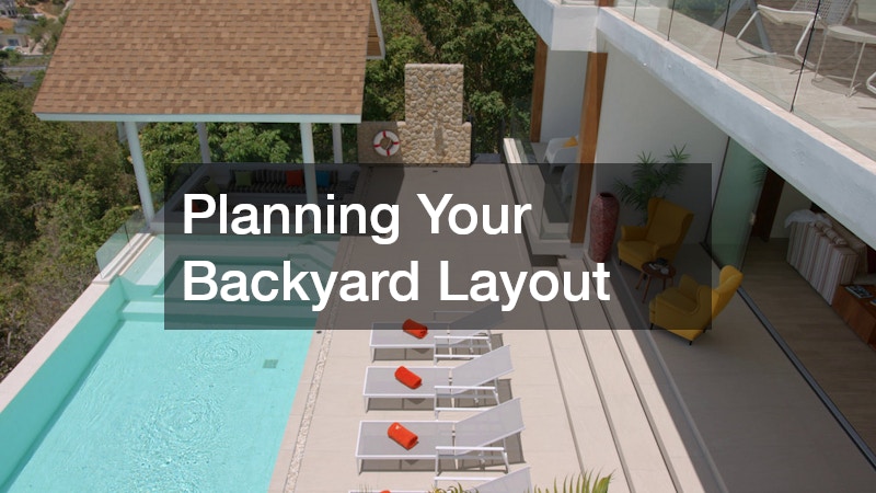 Planning Your Backyard Layout