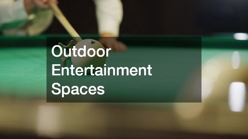 Outdoor Entertainment Spaces