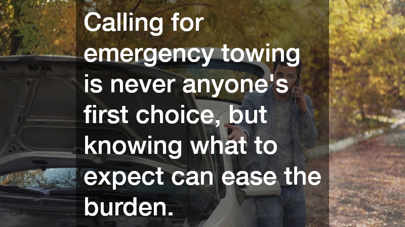 Calling for emergency towing is never anyone