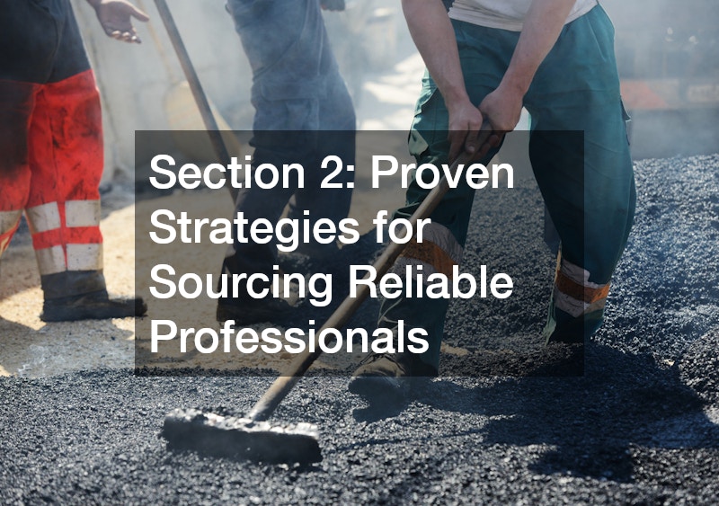 Section 2: Proven Strategies for Sourcing Reliable Professionals