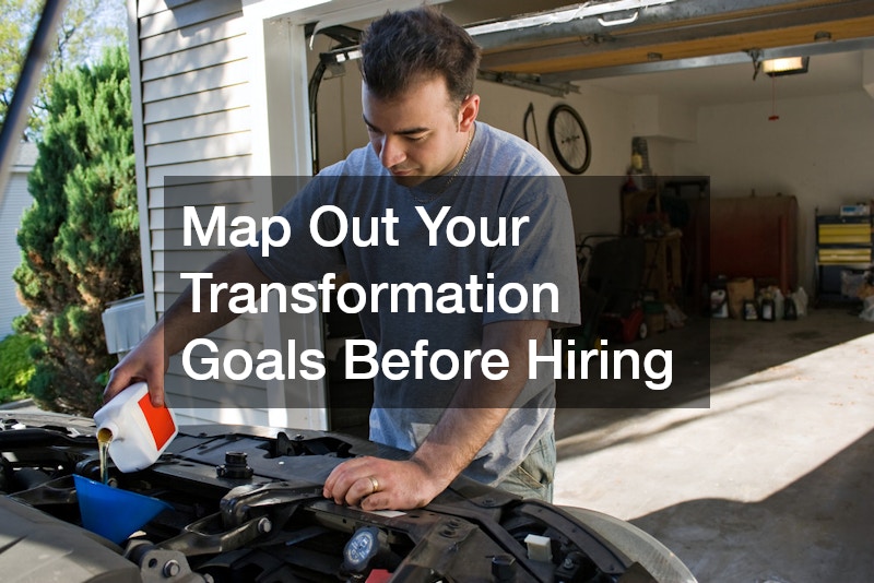 Map Out Your Transformation Goals Before Hiring