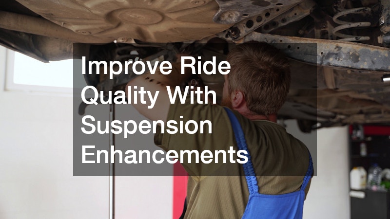 Improve Ride Quality With Suspension Enhancements