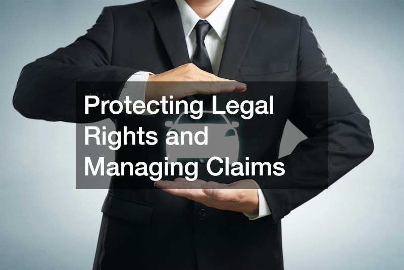 Protecting Legal Rights and Managing Claims