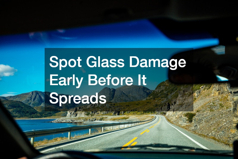 Spot Glass Damage Early Before It Spreads