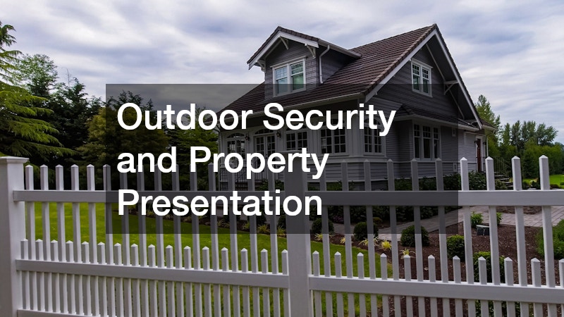 Outdoor Security and Property Presentation