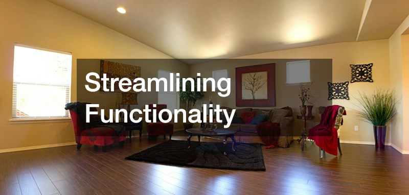 Streamlining Functionality