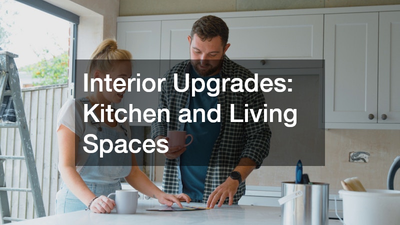 Interior Upgrades: Kitchen and Living Spaces