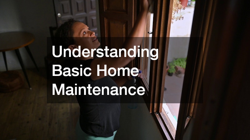 Understanding Basic Home Maintenance