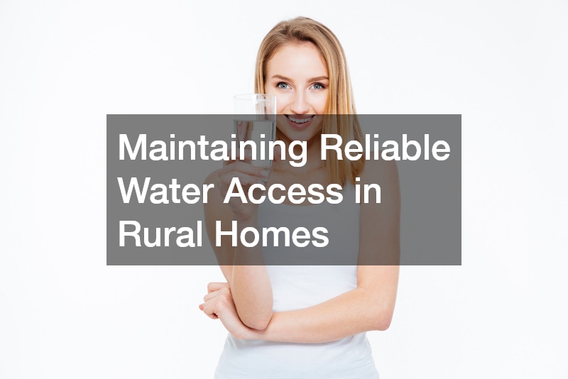 Maintaining Reliable Water Access in Rural Homes