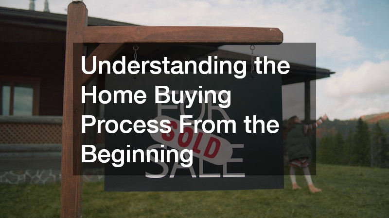 Understanding the Home Buying Process From the Beginning