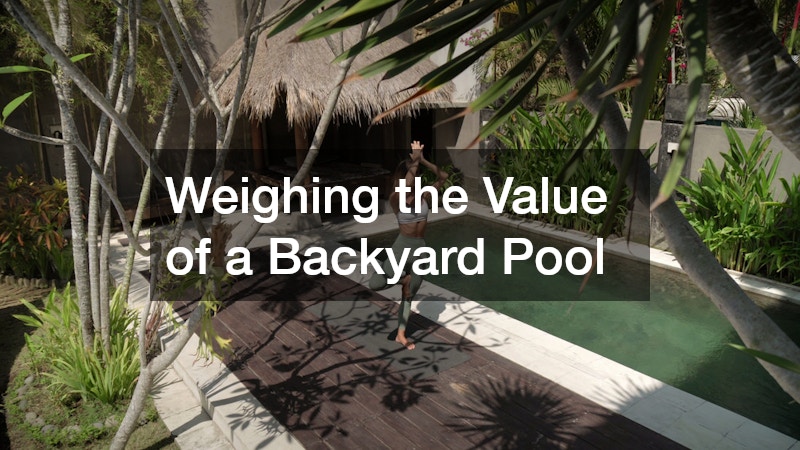 Weighing the Value of a Backyard Pool