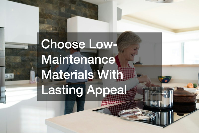 Choose Low-Maintenance Materials With Lasting Appeal