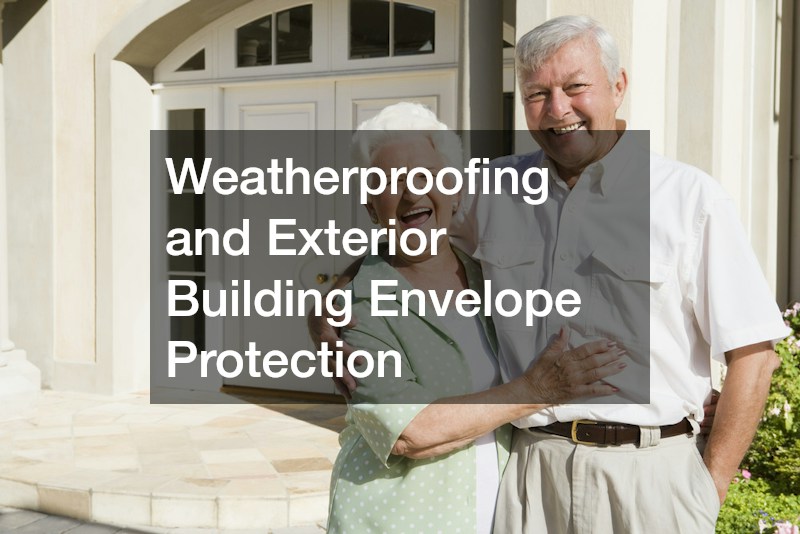 Weatherproofing and Exterior Building Envelope Protection