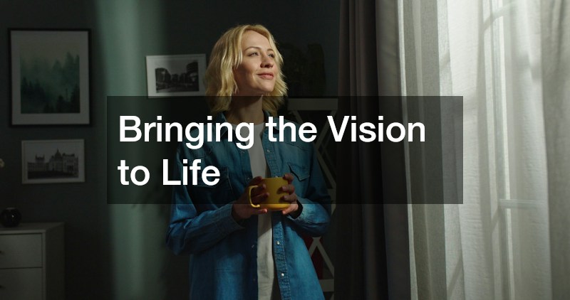 Bringing the Vision to Life