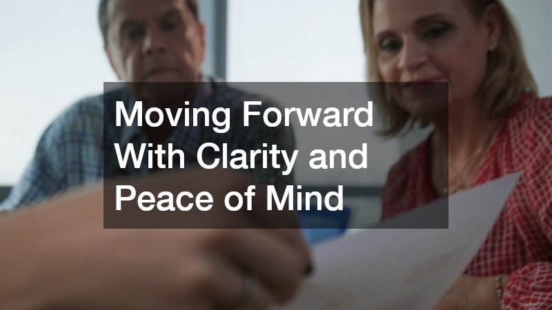 Moving Forward With Clarity and Peace of Mind