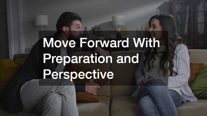 Move Forward With Preparation and Perspective