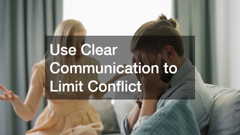 Use Clear Communication to Limit Conflict