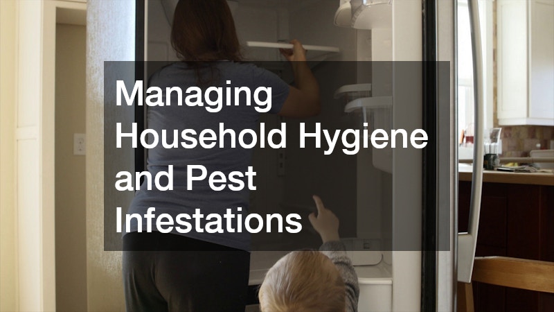 Managing Household Hygiene and Pest Infestations