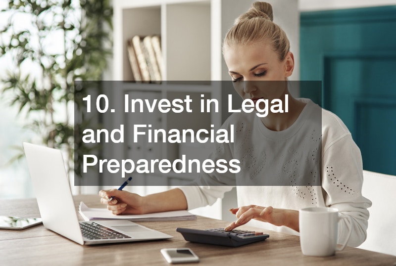 10. Invest in Legal and Financial Preparedness