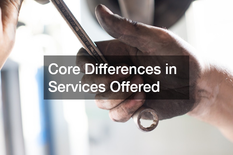 Core Differences in Services Offered