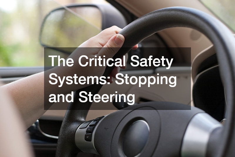 The Critical Safety Systems: Stopping and Steering