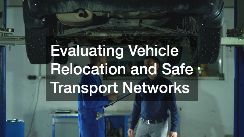 Evaluating Vehicle Relocation and Safe Transport Networks