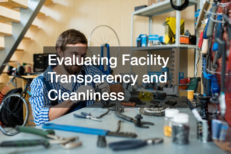 Evaluating Facility Transparency and Cleanliness