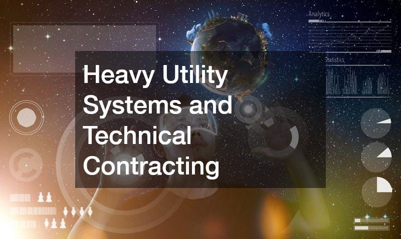 Heavy Utility Systems and Technical Contracting