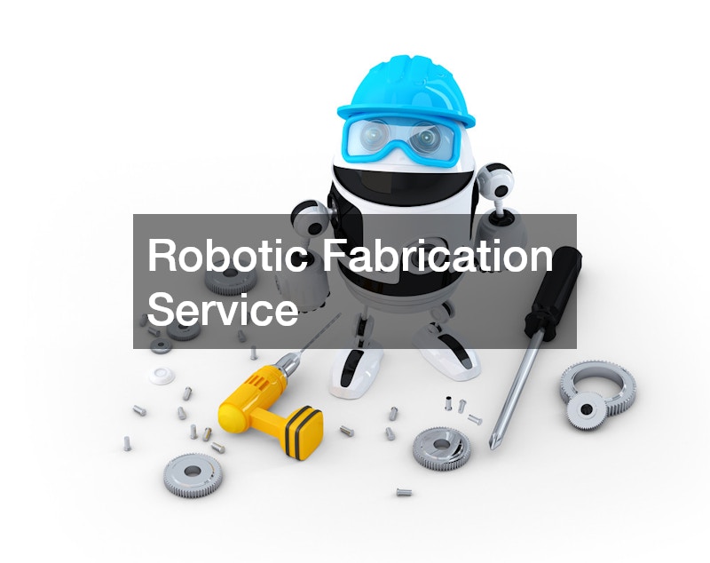 Robotic Fabrication Service